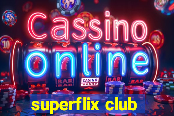 superflix club